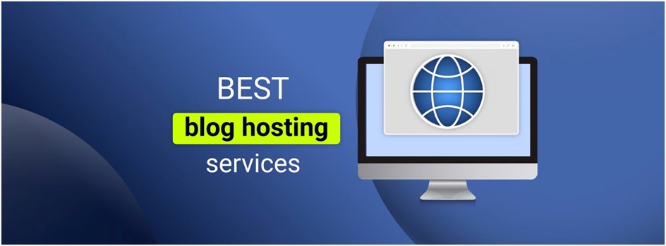 You are currently viewing Top Blog Hosting Candidates for Your Site